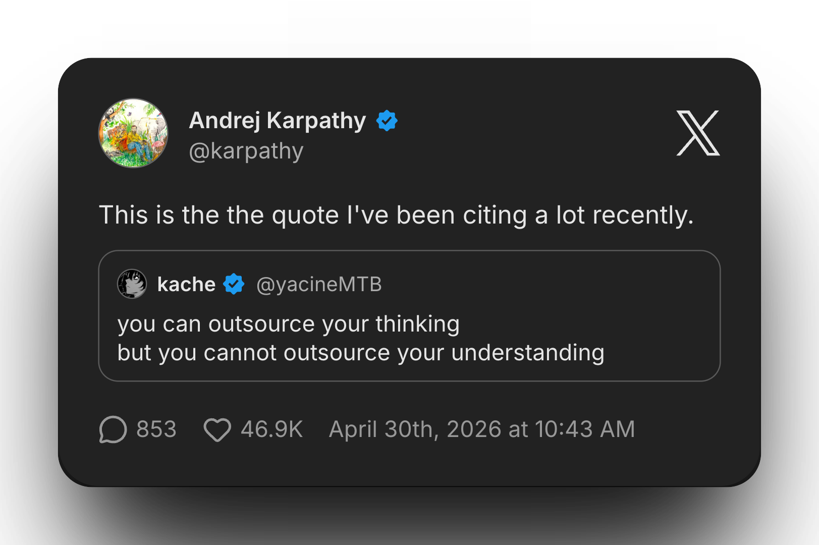 Tweet by Andrej Karpathy stating that you can outsource your thinking but not your understanding